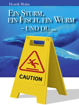 cover image of Ein Sturm, ein Fisch, ein Wurm--und DU ...